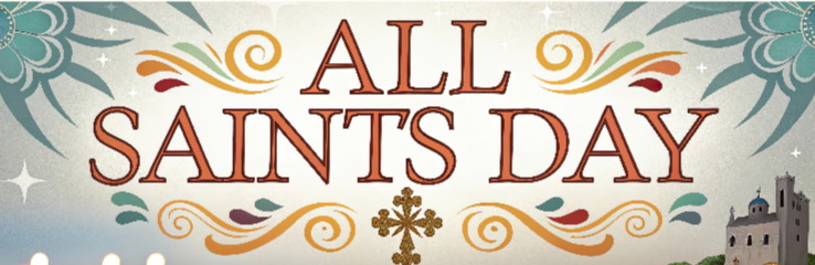 All Saints Day – November 1